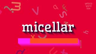 How to say "micellar"! (High Quality Voices)