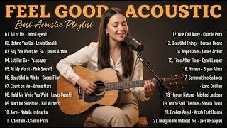 Relaxing Acoustic Playlist For Good Mood | Count On Me, Let Her Go & One Call Away
