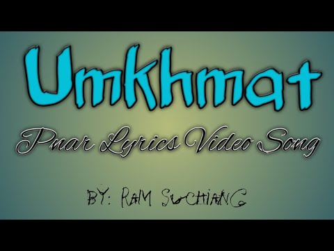 UmkhmatPnar Lyrics Video SongbyRam suchiang