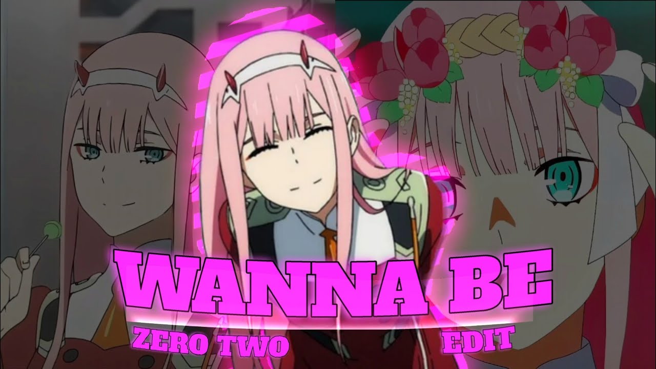 zero two - wannabe [ amv / edit ] - YouTube