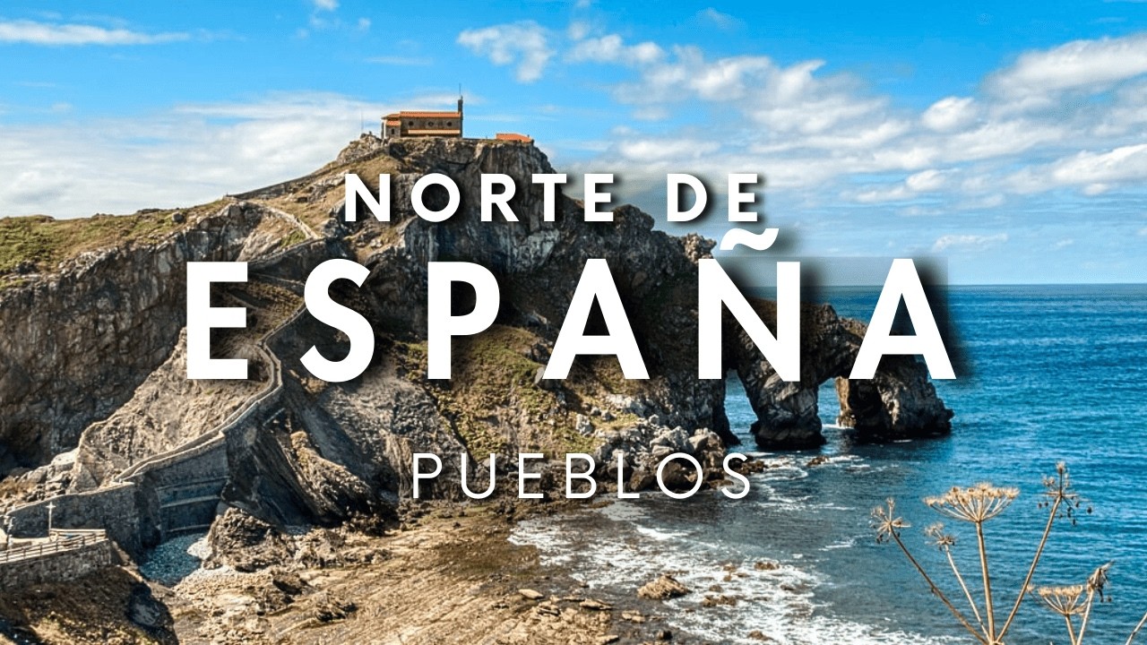 Los Pueblos y Pequeñas Ciudades Más Bonitas de ESPAÑA | Edición Norte de España 4K