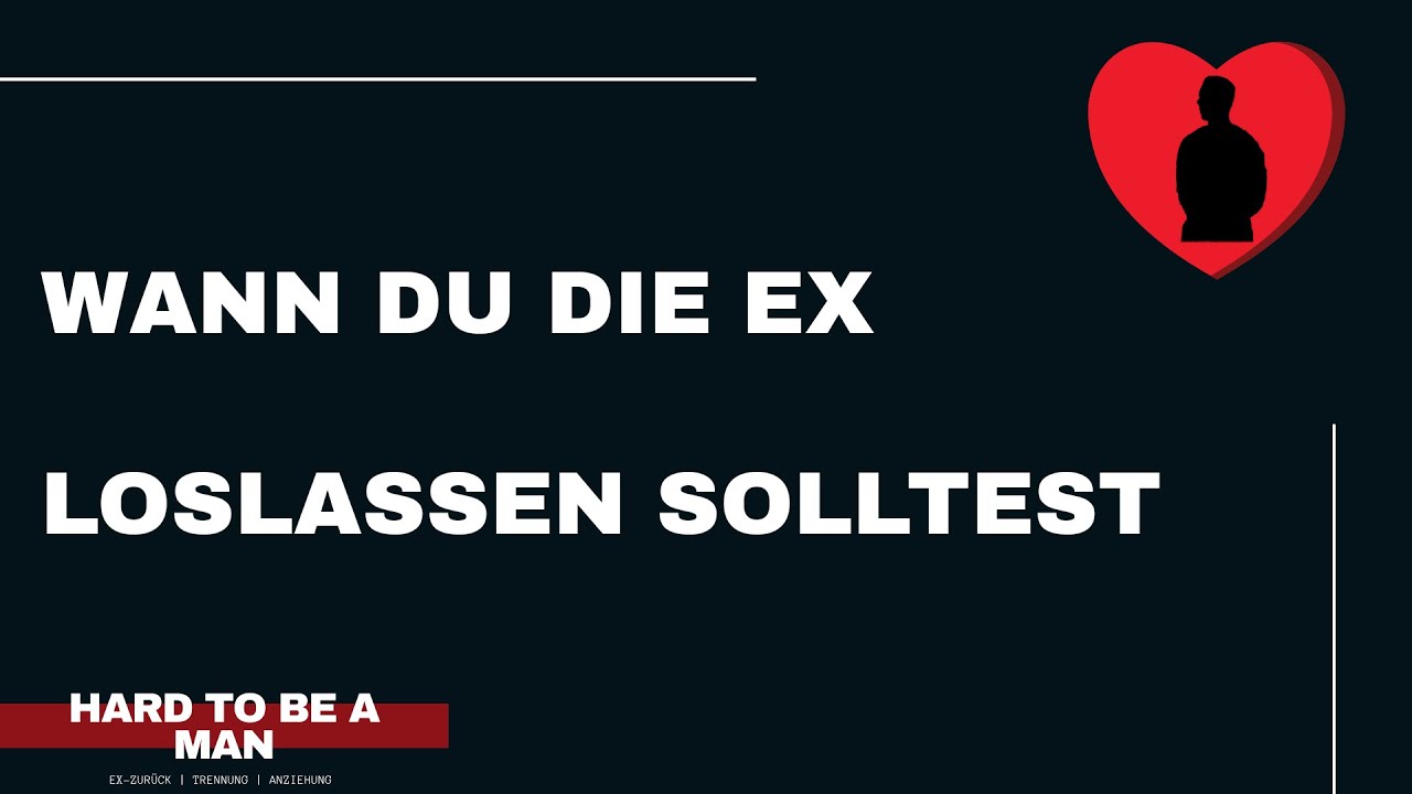 Wann du die Ex loslassen solltest