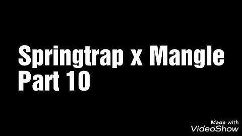 FNAF Shipping Springtrap x Mangle Part 10 (Requested)