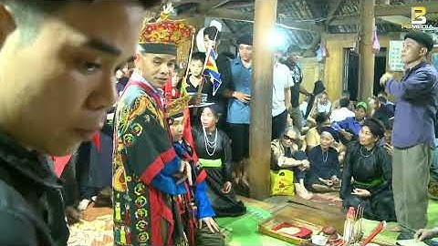 Lễ Cấp Sắc Cho Thầy Tạo Dân Tộc Tày Bắc Quang Hà Giang( Phần 4). Phuc Bang