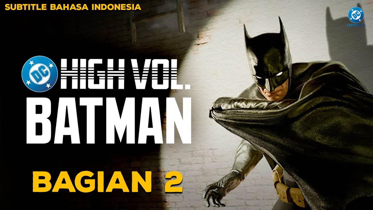 DC High Volume: Batman, Episode 2  [Subtitle Bahasa Indonesia]