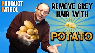 How to Remove Grey Hair with Potato Skins