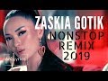 2019 ZASKIA GOTIK NON-STOP REMIX DANGDUT FULL COLLECTION (KOLEKSI)