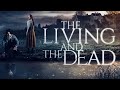 The Living and the Dead — 2016