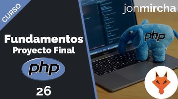 Curso Fundamentos de PHP: 26. Proyecto Final 2 / 3 - jonmircha