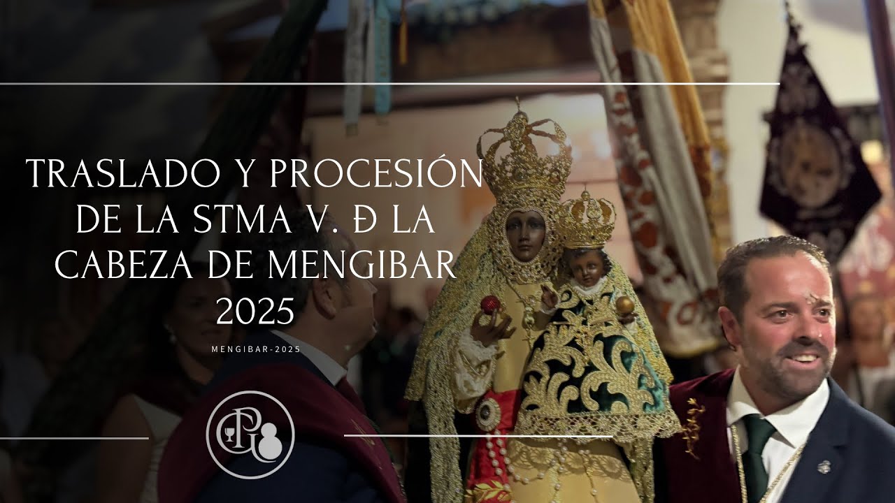 Traslado y procesión de la stma virgen de la cabeza de Mengibar 2025