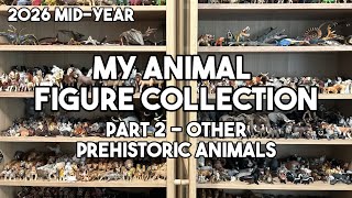 My Animal Figure Collection: Pt 2 - Other Prehistoric Animals | Schleich | CollectA (July 2026)