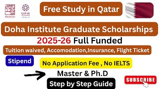 How to Apply for Fully Funded Doha Graduate Scholarships in Qatar 2025-26 | Full Guide &amp; Tips