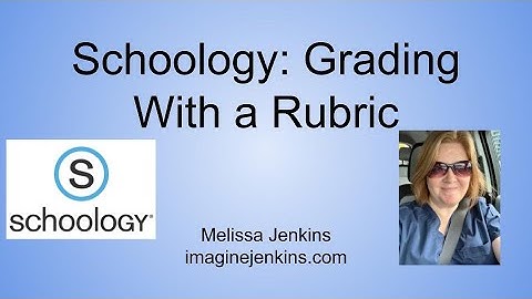 Schoology: Grading with a Rubric