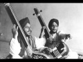 Pandit tejpal singh and surinder singh  singh bandhu   raag abhogi