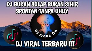 Download Lagu DJ BUKAN SULAP BUKAN SIHIR TIKTOK VELOCITY 🎶 SPONTAN TANPA UHUY TERBARU DJ YOGA 2026 !!!  MP3