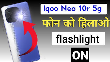 shake to turn on flashlight in Iqoo Neo 10r 5g/Iqoo Neo 10r 5g flash light setting smart flash light