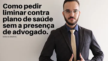 Como entrar com uma liminar contra plano de saúde?
