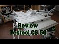 Festool CS 50 ## REVIEW ##