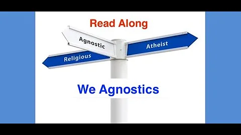 We Agnostics - Chapter 4 - Big Book - Alcoholics Anonymous - Read Along