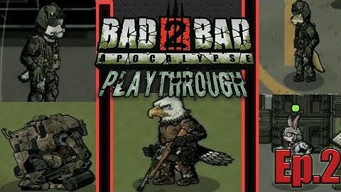 Bad 2 Bad Apocalypse playthrough ep.2[Meet the new and old faces]
