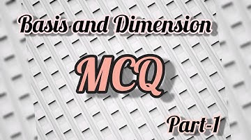 Basis & Dimension||MCQ| CSIR NET |Linear Algebra