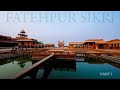 Fatehpur sikri  the story of sikri  part 1 