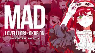Loveli Lori  Qkreign Mad  Pandora Remix