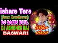 Ishare tere  dj sadik bltl  dj abhishek raj