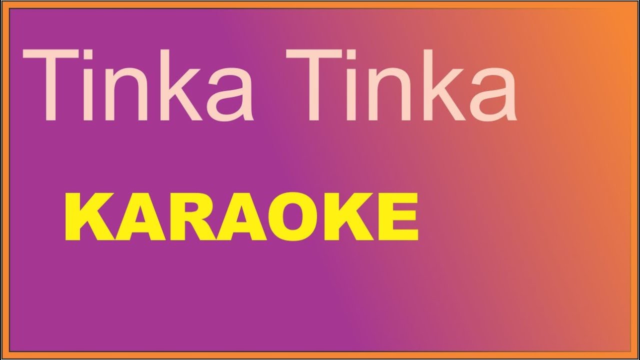 TINKA TINKA ZARA ZARA | KARAOKE | AUDIO EDITED TRACK. - YouTube