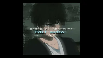 Hasta El Amanecer Edit Audio 