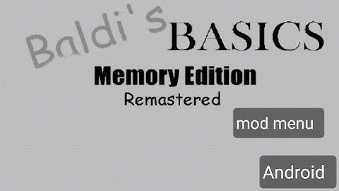 Baldi basics Memory Edition Remastered android mod menu baldi basics mod 