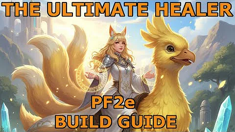The Ultimate Healer - Pathfinder 2e Build Guide