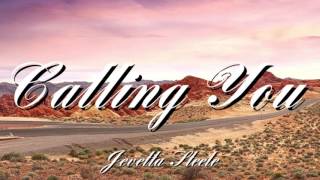 Video thumbnail of "Calling You - Jevetta Steele（日本語歌詞付き）"