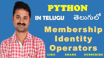 Membership and Identity Operators in Python in Telugu