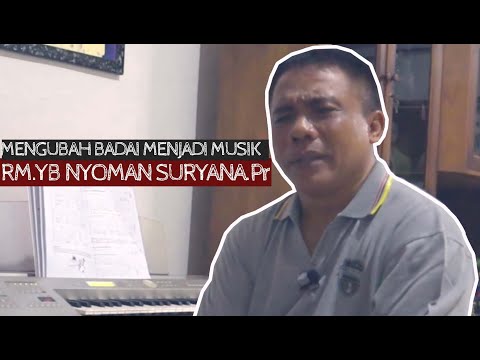 MENGUBAH BADAI MENJADI MUSIK || RM.NYOMAN SURYANA.Pr