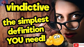 VINDICTIVE. The simplest definition YOU need!! #tellsvidetionary™