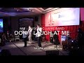 Mib music inclusive band  dont laugh at me