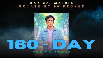 GFG 160 | Day - 37 | Rotate by 90 degree - Matrix | DSA | Java | Hindi