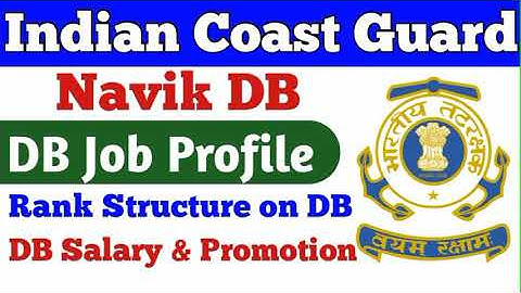 🔴 Indian Coast Guard Navik DB Job Profile || Rank & Salary & Promotion ||
