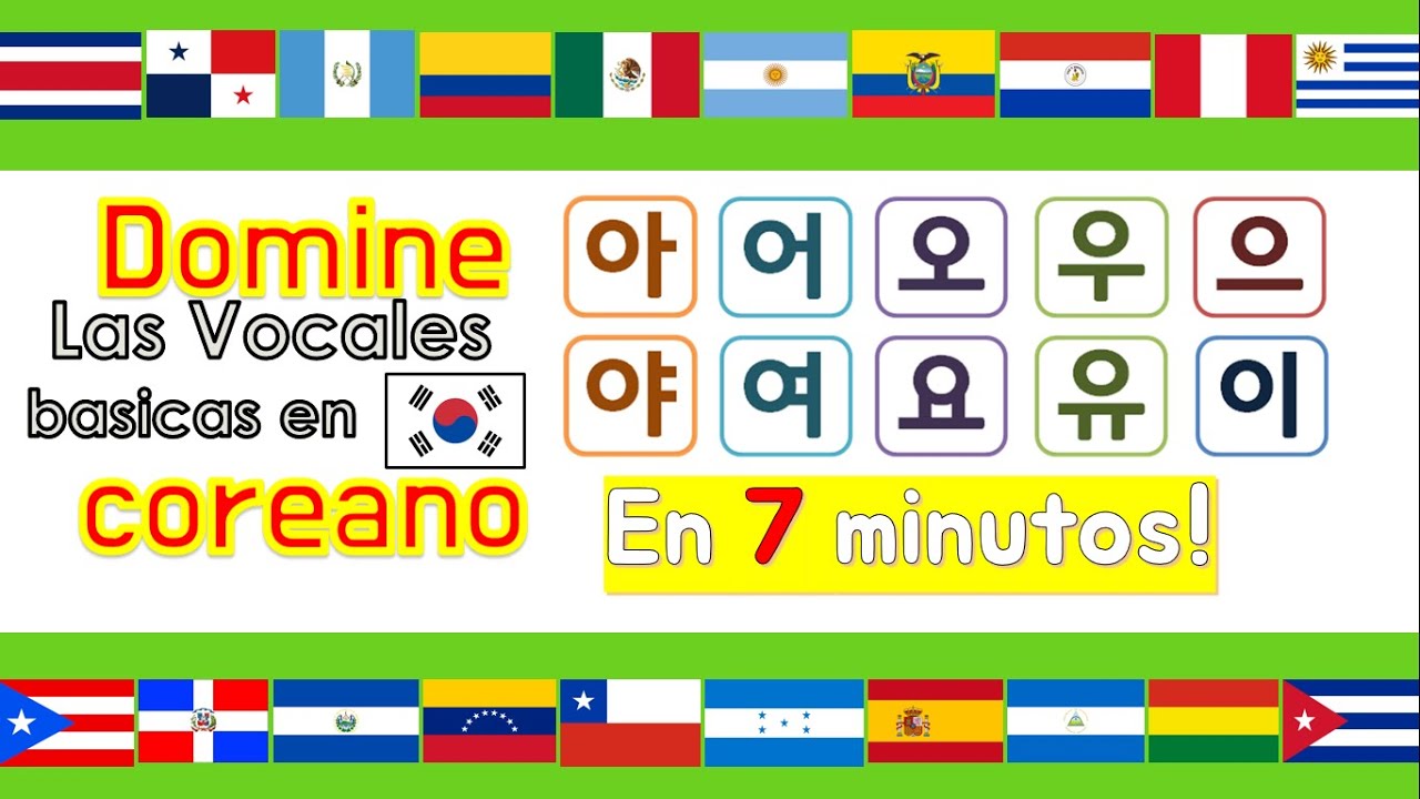 Domine las voclaes en coreano en 7 minutos - Aprender Coreano en Español [Coreano Moya]