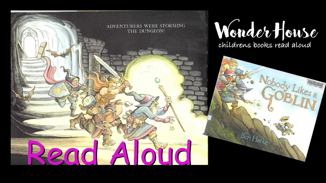 NOBODY LIKES A GOBLIN | Kid Books Read Aloud By Wonder House Storytime ...