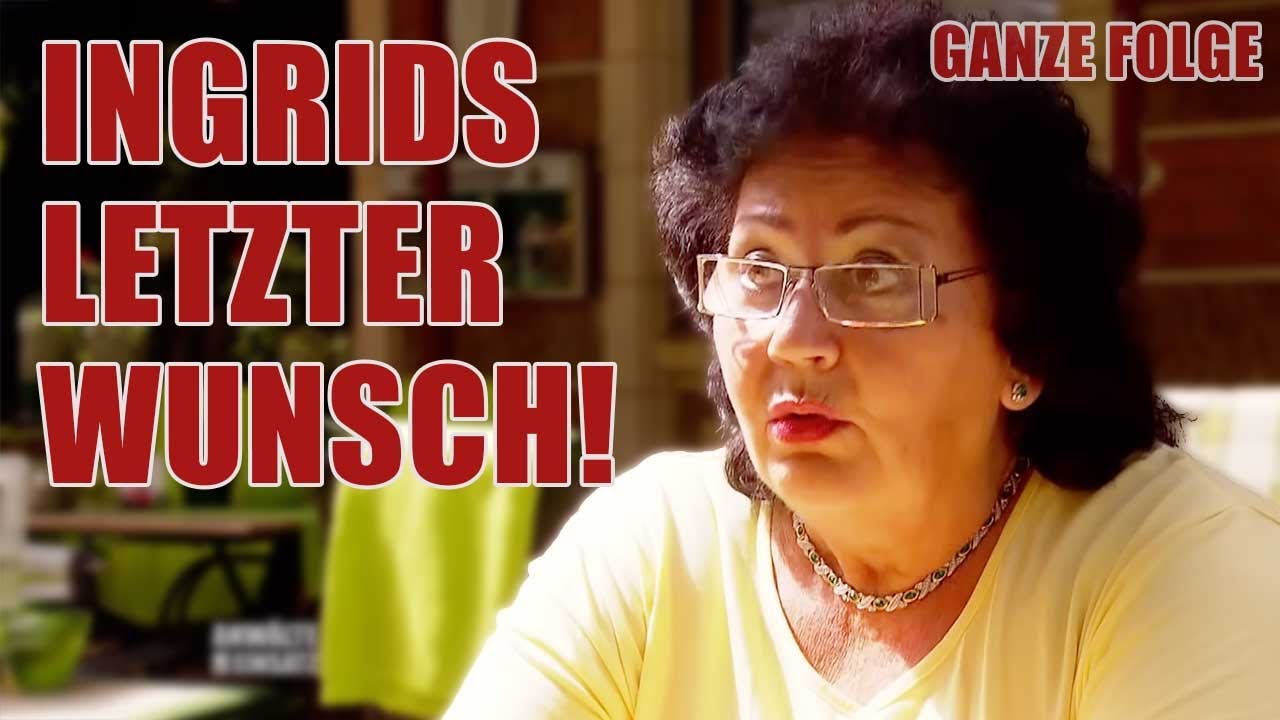 Letzter Wunsch vor dem Tod! Wird Ingrid ihre Tochter wiedersehen? |GANZE FOLGE| Anwälte im Einsatz
