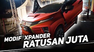 MODIFIKASI EKSTRIM MITSUBISHI XPANDER