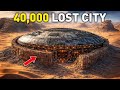 Sahara S 40 000 Lost City UNEARTHED After Millennia MYSTERIOUS Ruins Found