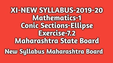 New Syllabus |Conic Sections-Ellipse |Exercise-7.2| Std 11th |Maths-1|Maharashtra State Board