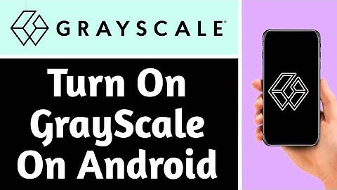 HOW TO ON GRAYSCALE ON ANDROID | Step By Step Guide