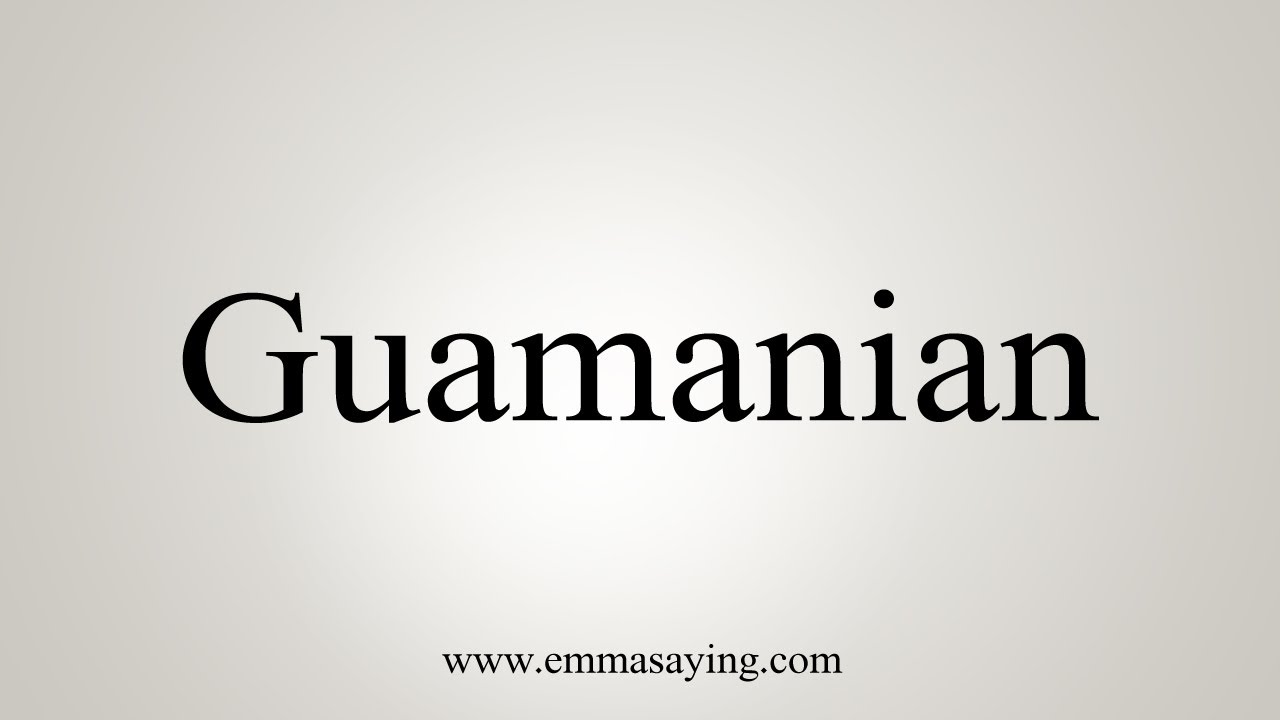 How To Say Guamanian YouTube