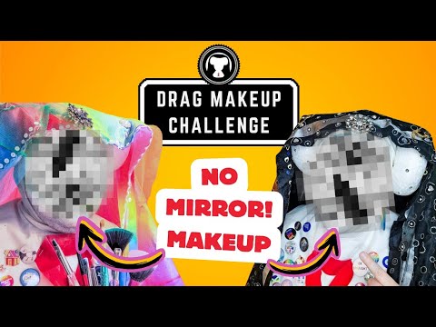 Ep 36: Can We Do DRAG Makeup With No Mirror? 💄🤣 (Makeup Challenge)