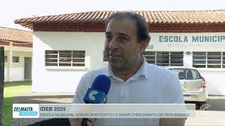 Escola Municipal Veneza apresentou o maior crescimento...
