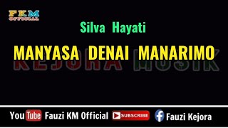 MANYASA DENAI MANARIMO - Silva Hayati (Karaoke/Lirik)